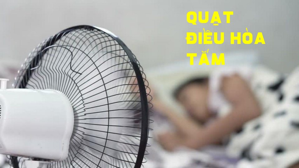 Nằm quạt, điều hòa nên tắm như thế nào đảm bảo sức khỏe