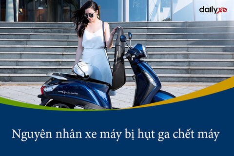 Xe máy của bạn bị hut, yếu hơi, ì ạch khó tăng tốc?